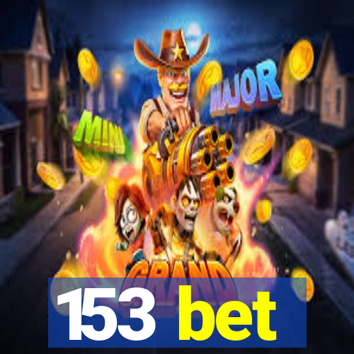 153 bet